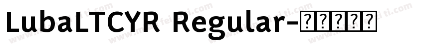 LubaLTCYR Regular字体转换